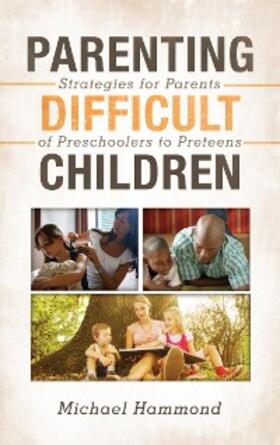 Hammond |  Parenting Difficult Children | eBook | Sack Fachmedien