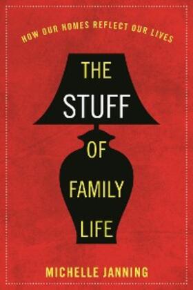 Janning |  The Stuff of Family Life | eBook | Sack Fachmedien