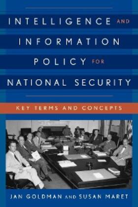 Goldman / Maret |  Intelligence and Information Policy for National Security | eBook | Sack Fachmedien
