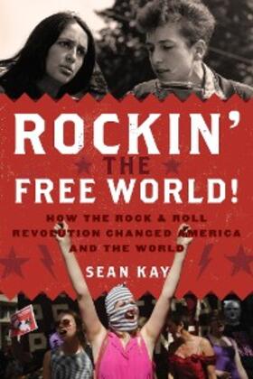 Kay |  Rockin' the Free World! | eBook | Sack Fachmedien