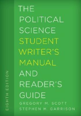 Scott / Garrison |  The Political Science Student Writer's Manual and Reader's Guide | eBook | Sack Fachmedien