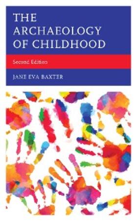 Baxter |  The Archaeology of Childhood | eBook | Sack Fachmedien
