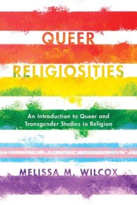 Wilcox |  Queer Religiosities | eBook | Sack Fachmedien