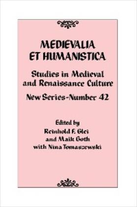 Glei / Goth |  Medievalia et Humanistica, No. 42 | eBook | Sack Fachmedien
