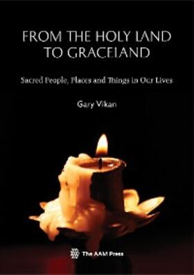 Vikan |  From The Holy Land To Graceland | eBook | Sack Fachmedien