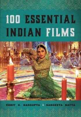 Dasgupta / Datta |  100 Essential Indian Films | eBook | Sack Fachmedien