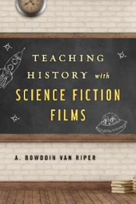 Riper |  Teaching History with Science Fiction Films | eBook | Sack Fachmedien
