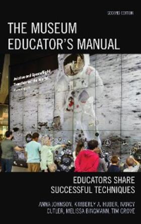 Johnson / Huber / Cutler |  The Museum Educator's Manual | eBook | Sack Fachmedien