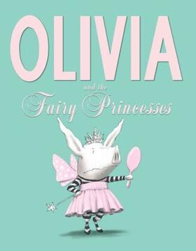 Falconer |  Olivia and the Fairy Princesses | Buch |  Sack Fachmedien
