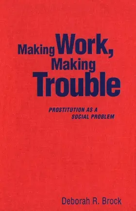 Brock |  Making Work, Making Trouble | eBook | Sack Fachmedien