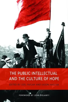 Faflak / Haslam |  The Public Intellectual and the Culture of Hope | eBook | Sack Fachmedien