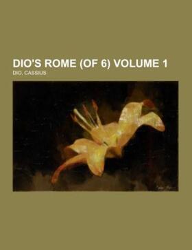 Dio |  Dio's Rome (of 6) Volume 1 | Buch |  Sack Fachmedien