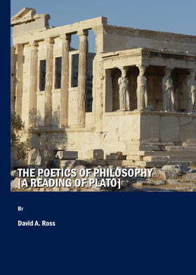 Ross |  The Poetics of Philosophy [A Reading of Plato] | Buch |  Sack Fachmedien