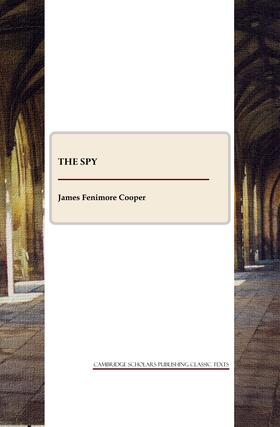 Fenimore Cooper |  The Spy | Buch |  Sack Fachmedien
