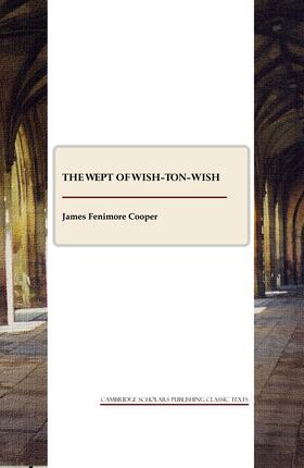 Fenimore Cooper |  The Wept of Wish-ton-Wish | Buch |  Sack Fachmedien