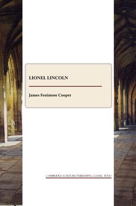 Fenimore Cooper |  Lionel Lincoln | Buch |  Sack Fachmedien