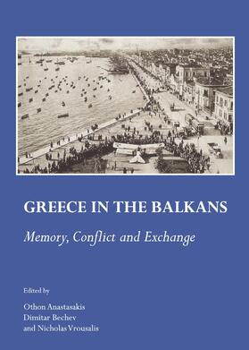 Anastasakis / Bechev / Vrousalis |  Greece in the Balkans | Buch |  Sack Fachmedien