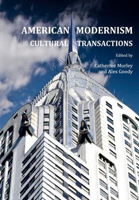 Morley / Goody |  American Modernism | Buch |  Sack Fachmedien