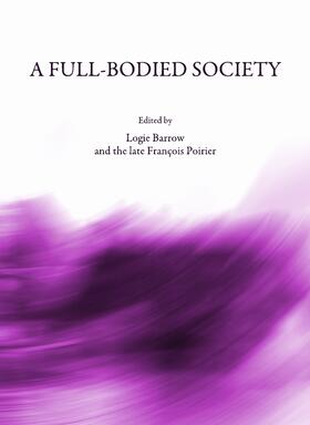 Barrow / Poirier |  A Full-Bodied Society | Buch |  Sack Fachmedien