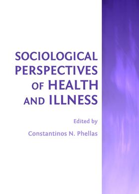 Phellas |  Sociological Perspectives of Health and Illness | Buch |  Sack Fachmedien
