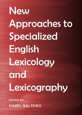Balteiro |  New Approaches to Specialized English Lexicology and Lexicography | Buch |  Sack Fachmedien