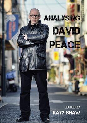 Shaw |  Analysing David Peace | Buch |  Sack Fachmedien