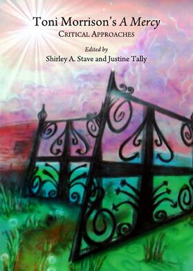 Stave / Tally |  Toni Morrison’s A Mercy | Buch |  Sack Fachmedien