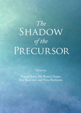 Glenn / Haque / Kooyman |  The Shadow of the Precursor | Buch |  Sack Fachmedien