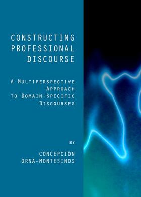 Orna-Montesinos |  Constructing Professional Discourse | Buch |  Sack Fachmedien