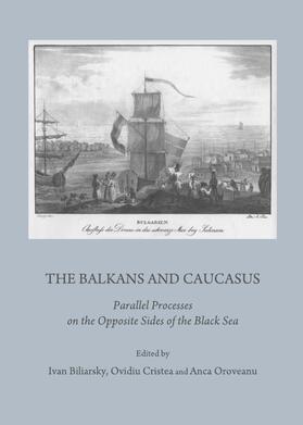 Biliarsky / Cristea / Oroveanu |  The Balkans and Caucasus | Buch |  Sack Fachmedien