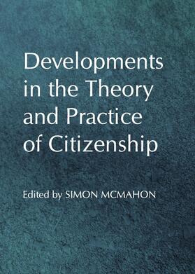 McMahon |  Developments in the Theory and Practice of Citizenship | Buch |  Sack Fachmedien