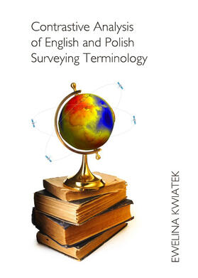 Kwiatek |  Contrastive Analysis of English and Polish Surveying Terminology | Buch |  Sack Fachmedien