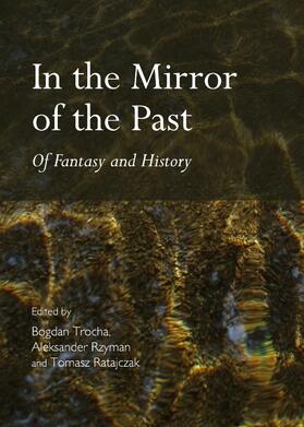 Trocha / Rzyman / Ratajczak |  In the Mirror of the Past | Buch |  Sack Fachmedien