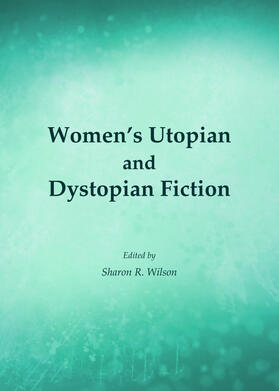 Wilson |  Women's Utopian and Dystopian Fiction | Buch |  Sack Fachmedien