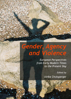 Zitzlsperger |  Gender, Agency and Violence | Buch |  Sack Fachmedien