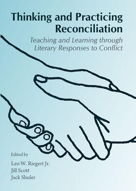 Riegert / Scott / Shuler |  Thinking and Practicing Reconciliation | Buch |  Sack Fachmedien