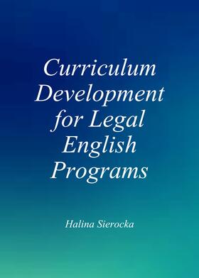 Sierocka |  Curriculum Development for Legal English Programs | Buch |  Sack Fachmedien