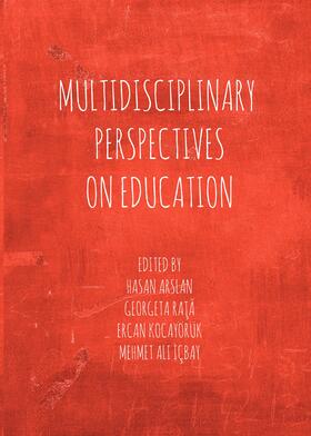 Arslan / Rata / Kocayörük |  Multidisciplinary Perspectives on Education | Buch |  Sack Fachmedien