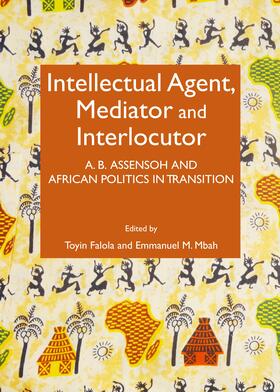 Falola / Mbah |  Intellectual Agent, Mediator and Interlocutor | Buch |  Sack Fachmedien