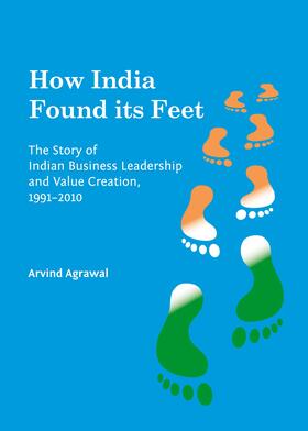 Agrawal |  How India Found its Feet: The Story of Indian Business Leadership and Value Creation, 1991-2010 | Buch |  Sack Fachmedien