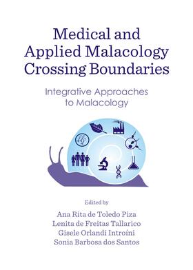 Toledo Piza / Freitas Tallarico / Orlandi Introíni |  Medical and Applied Malacology Crossing Boundaries: Integrative Approaches to Malacology | Buch |  Sack Fachmedien