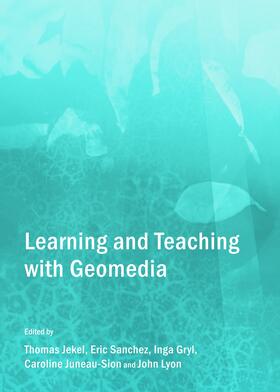 Jekel / Sanchez / Gryl |  Learning and Teaching with Geomedia | Buch |  Sack Fachmedien