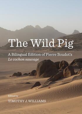 Williams |  The Wild Pig: A Bilingual Edition of Pierre Boudot’s Le cochon sauvage | Buch |  Sack Fachmedien