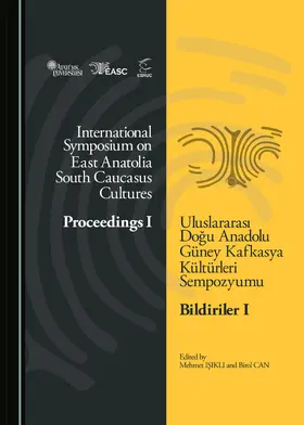 Can / Isikli / Bailey |  International Symposium on East Anatolia-South Caucasus Cultures: Proceedings I | Buch |  Sack Fachmedien