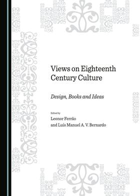 Ferrao / Bernardo |  Views on Eighteenth Century Culture | Buch |  Sack Fachmedien