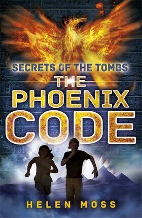Moss |  Secrets of the Tombs: The Phoenix Code | Buch |  Sack Fachmedien