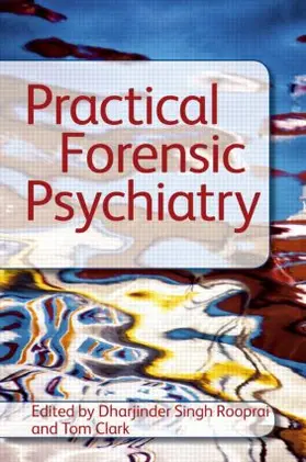 Clark / Rooprai | Practical Forensic Psychiatry | Buch | 978-1-4441-2063-9 | www2.sack.de