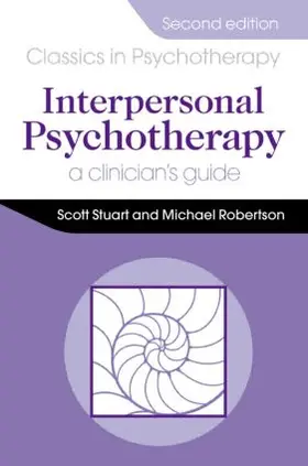 Stuart / Robertson |  Interpersonal Psychotherapy 2E A Clinician's Guide | Buch |  Sack Fachmedien