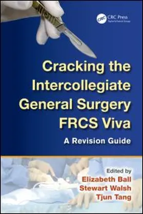 Ball / Walsh / Tang |  Cracking the Intercollegiate General Surgery FRCS Viva | Buch |  Sack Fachmedien