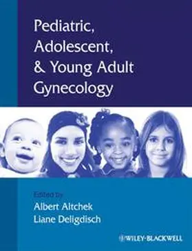 Altchek / Deligdisch |  Pediatric, Adolescent and Young Adult Gynecology | eBook | Sack Fachmedien